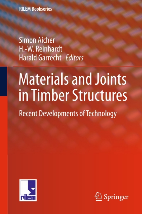 Materials And Joints In Timber Structures Recent Developments Of Technology 4th Edition Simon Aicher