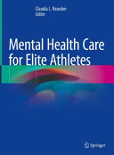 Mental Health Care For Elite Athletes Claudia L Reardon