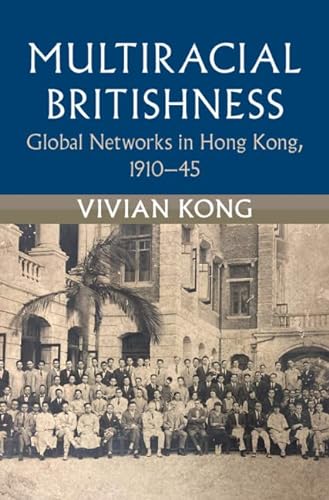 Multiracial Britishness Global Networks In Hong Kong 191045 New Kong