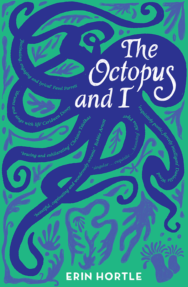 The Octopus And I Erin Hortle