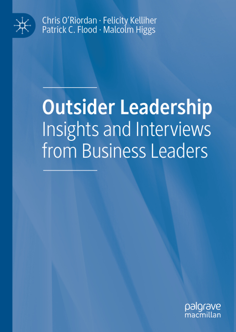 Outsider Leadership Insights And Interviews From Business Leaders 1st Ed 2019 Chris Oriordan
