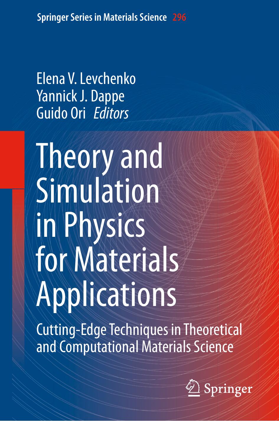 Theory And Simulation In Physics For Materials Applications Cuttingedge Techniques In Theoretical And Computational Materials Science Elena V Levchenko