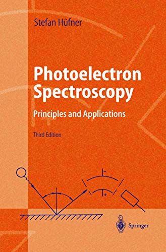 Photoelectron Spectroscopy Principles And Applications 3rd Revised And Enlarged Ed 2003 Hfner
