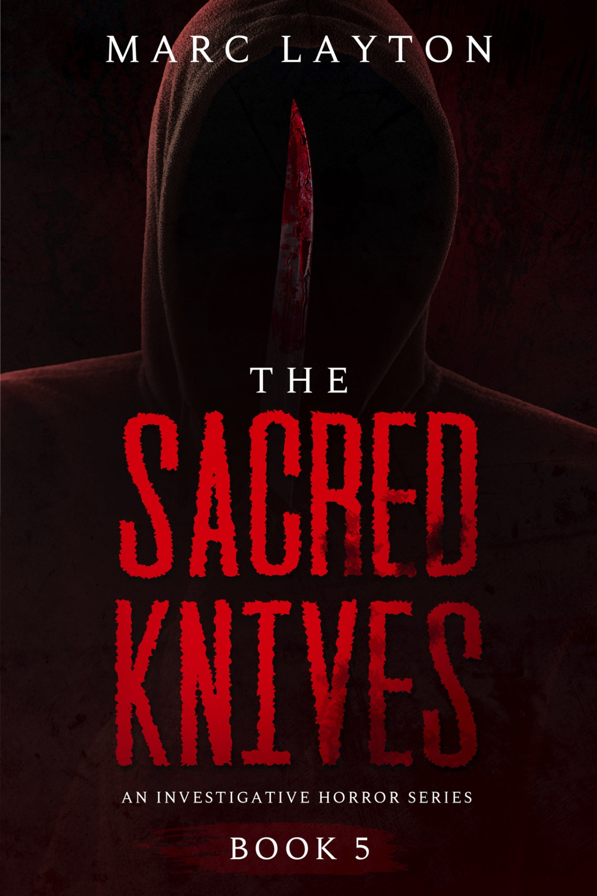 The Sacred Knives An Investigative Horror Series Book 5 Layton