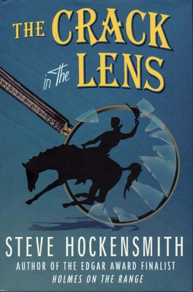 Holmes On The Range 04 The Crack In The Lens 1st Edition Steve Hockensmith
