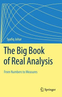 The Big Book Of Real Analysis From Numbers To Measures Syafiq Johar