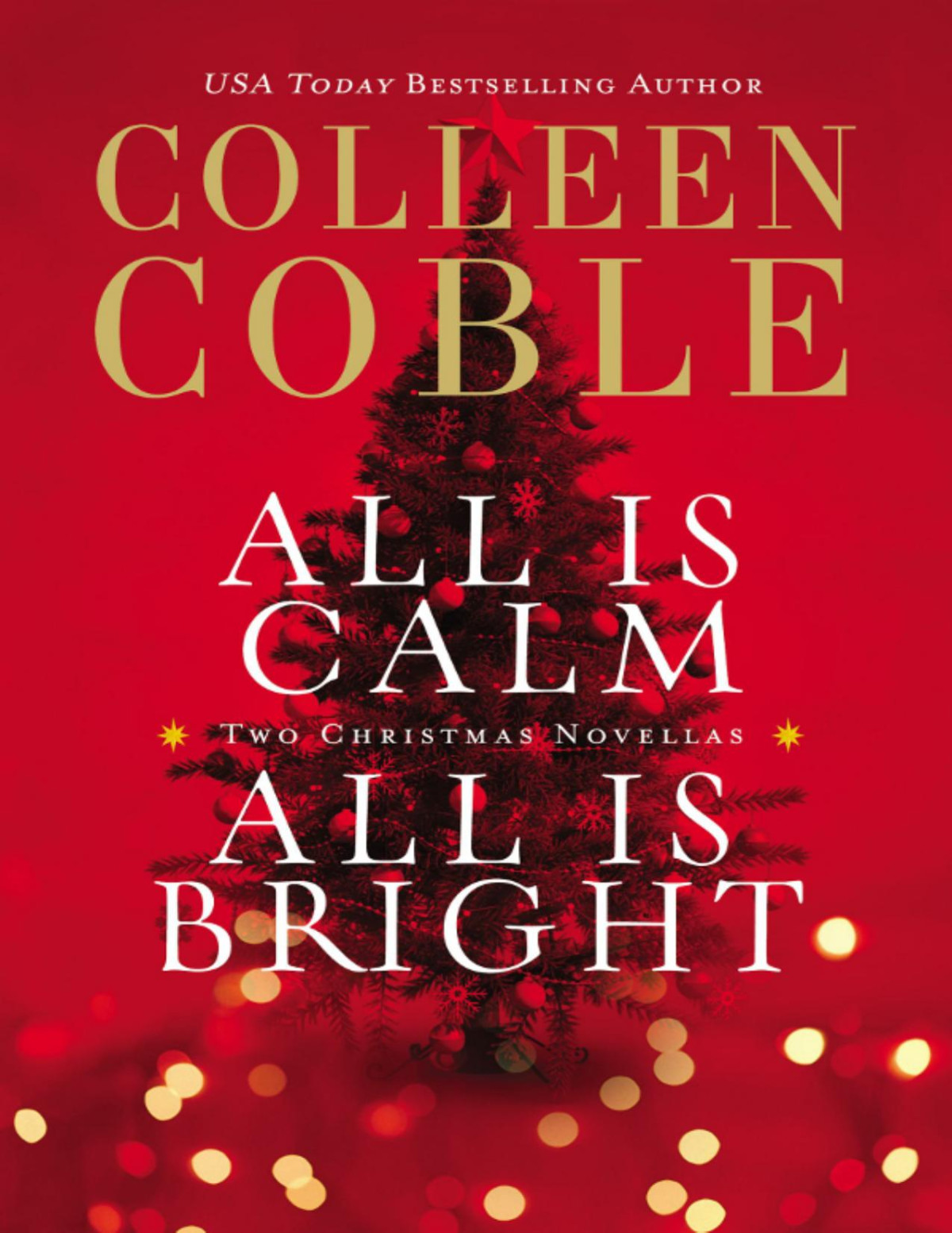 All Is Calm All Is Bright Colleen Coble