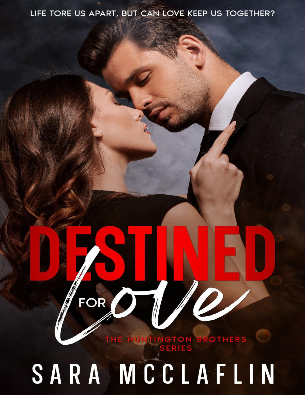 Destined For Love The Huntington Brothers 1 Sara Mcclaflin