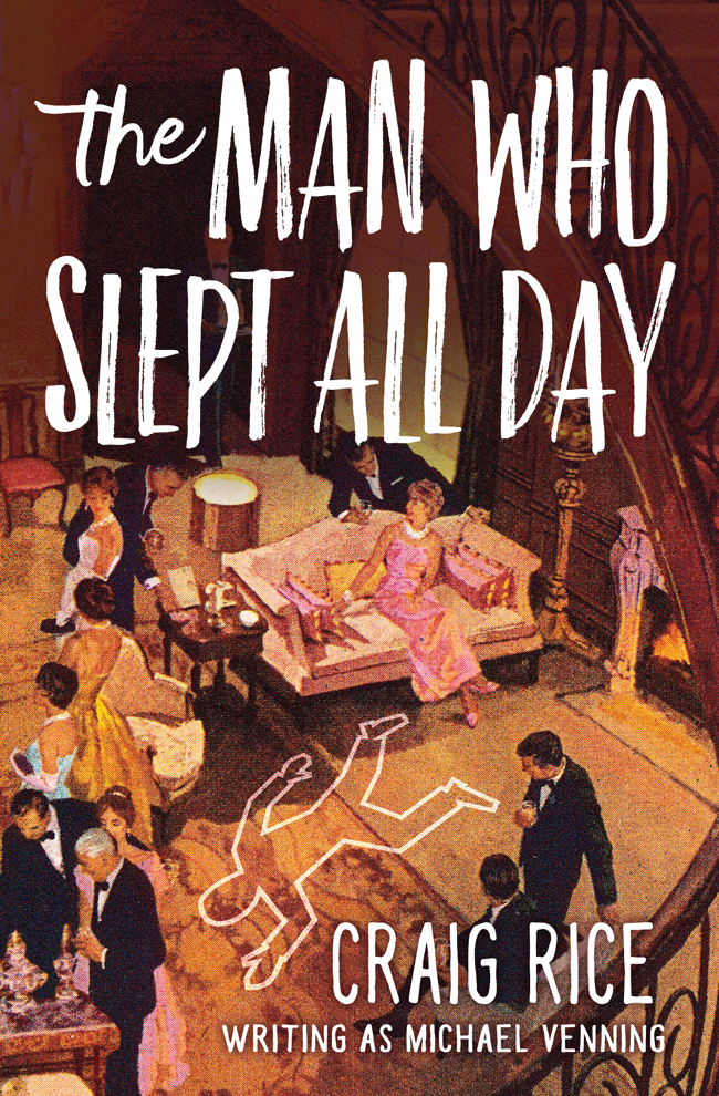 The Man Who Slept All Day Craig Rice