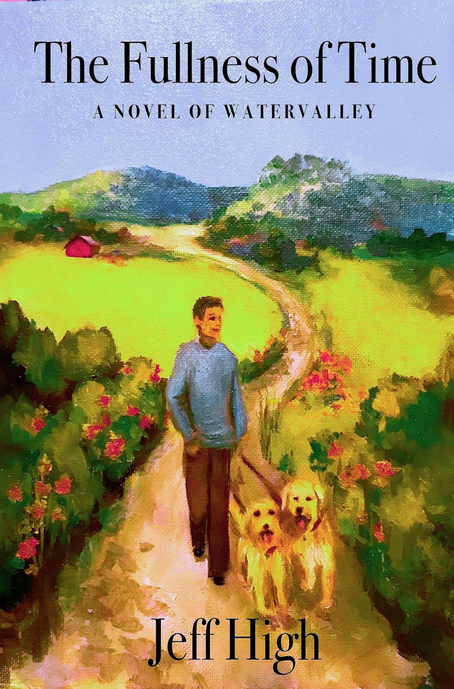 The Fullness Of Time A Novel Of Watervalley 4 Watervalley Books High