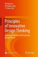 Principles Of Innovative Design Thinking Synergy Of Extenics With Axiomatic Design Theory 1st Ed 2022 Wenjuan Li