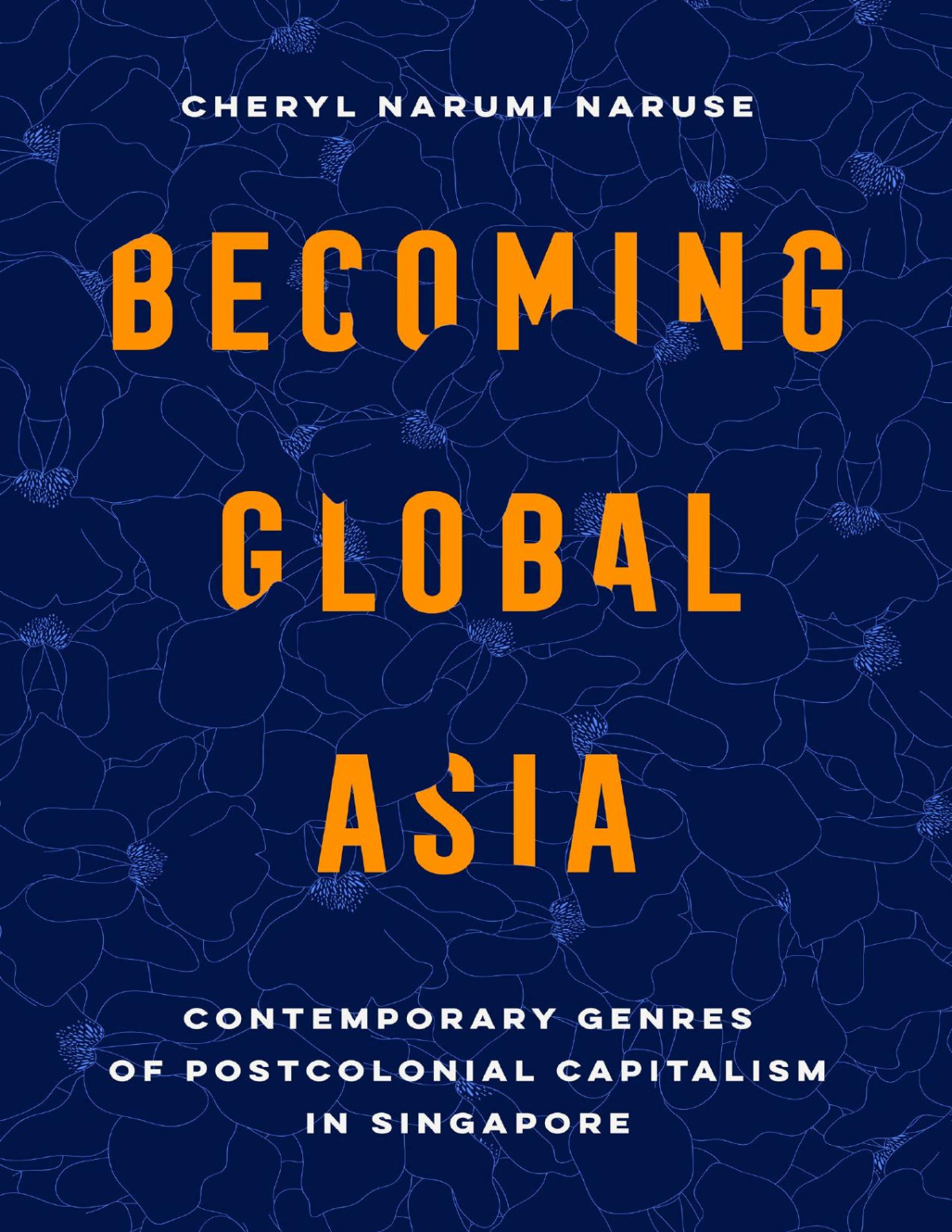 Becoming Global Asia Cheryl Narumi Naruse