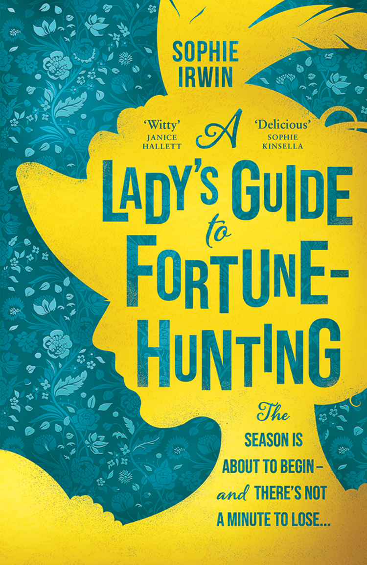 A Ladys Guide To Fortunehunting Sophie Irwin
