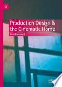 Production Design The Cinematic Home 1st Edition Jane Barnwell
