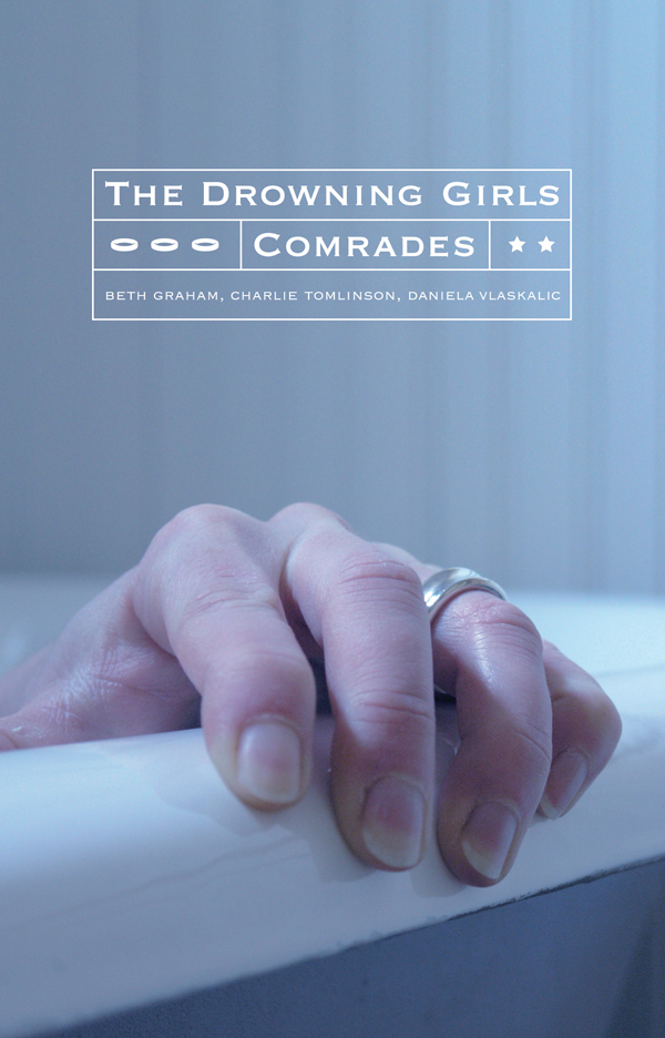 The Drowning Girls And Comrades Beth Graham Charlie Tomlinson