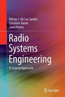 Radio Systems Engineering A Tutorial Approach 1st Edition Hctor J De Los Santos