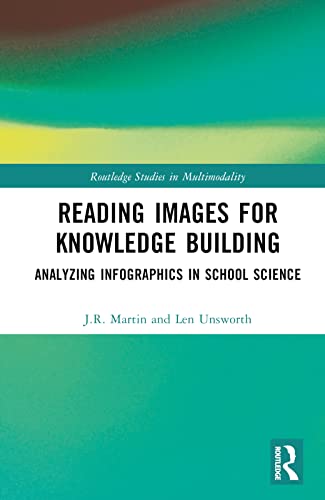 Reading Images For Knowledge Building Analyzing Infographics In School Science 1st Edition Jr Martin