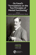 On Freuds Formulations On The Two Principles Of Mental Functioning The International Psychoanalytical Association Contemporary Freud Turning Points And Critical Issues Series 1st Edition Gabriela Legorreta