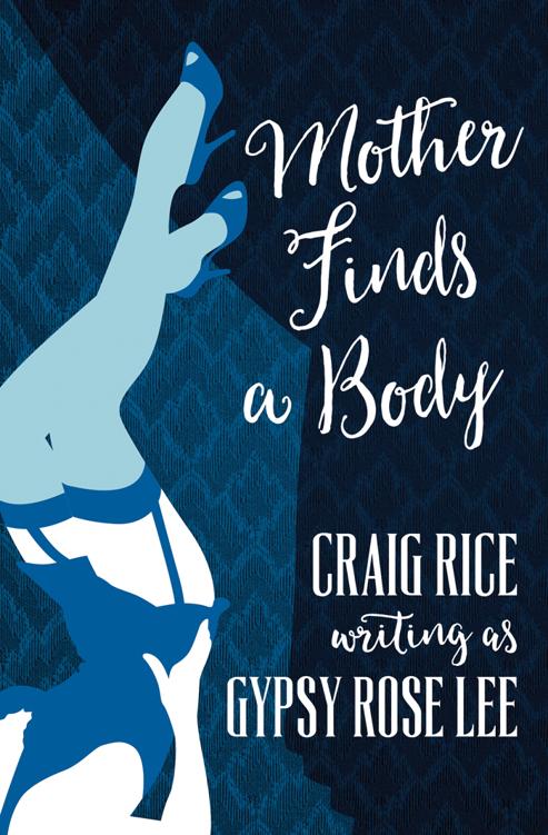 Gypsy Rose Lee 02 Mother Finds A Body 1953 Craig Rice As By Gypsy Rose Lee