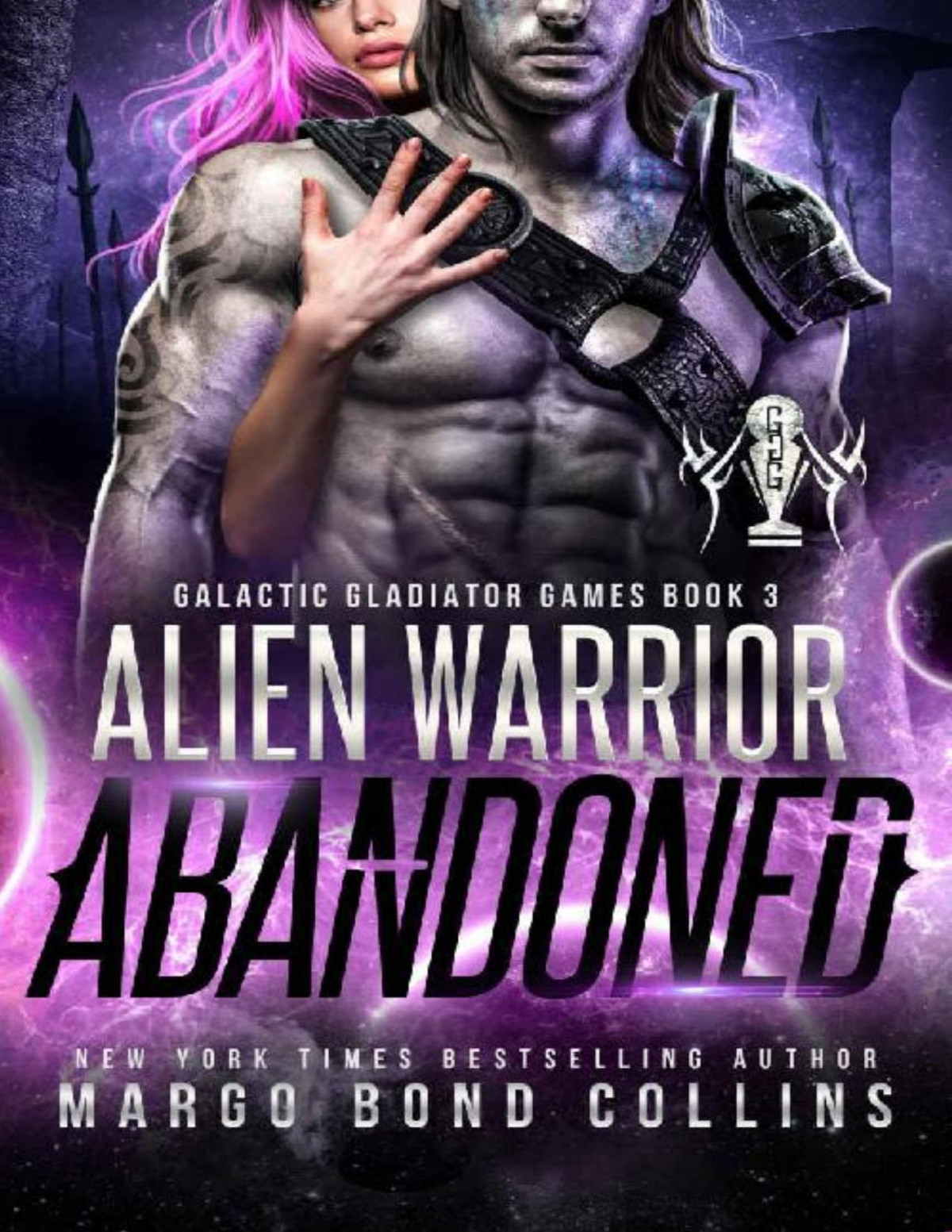 Alien Warrior Abandoned Galactic Gladiator Games Book 3 1st Edition Margo Bond Collins