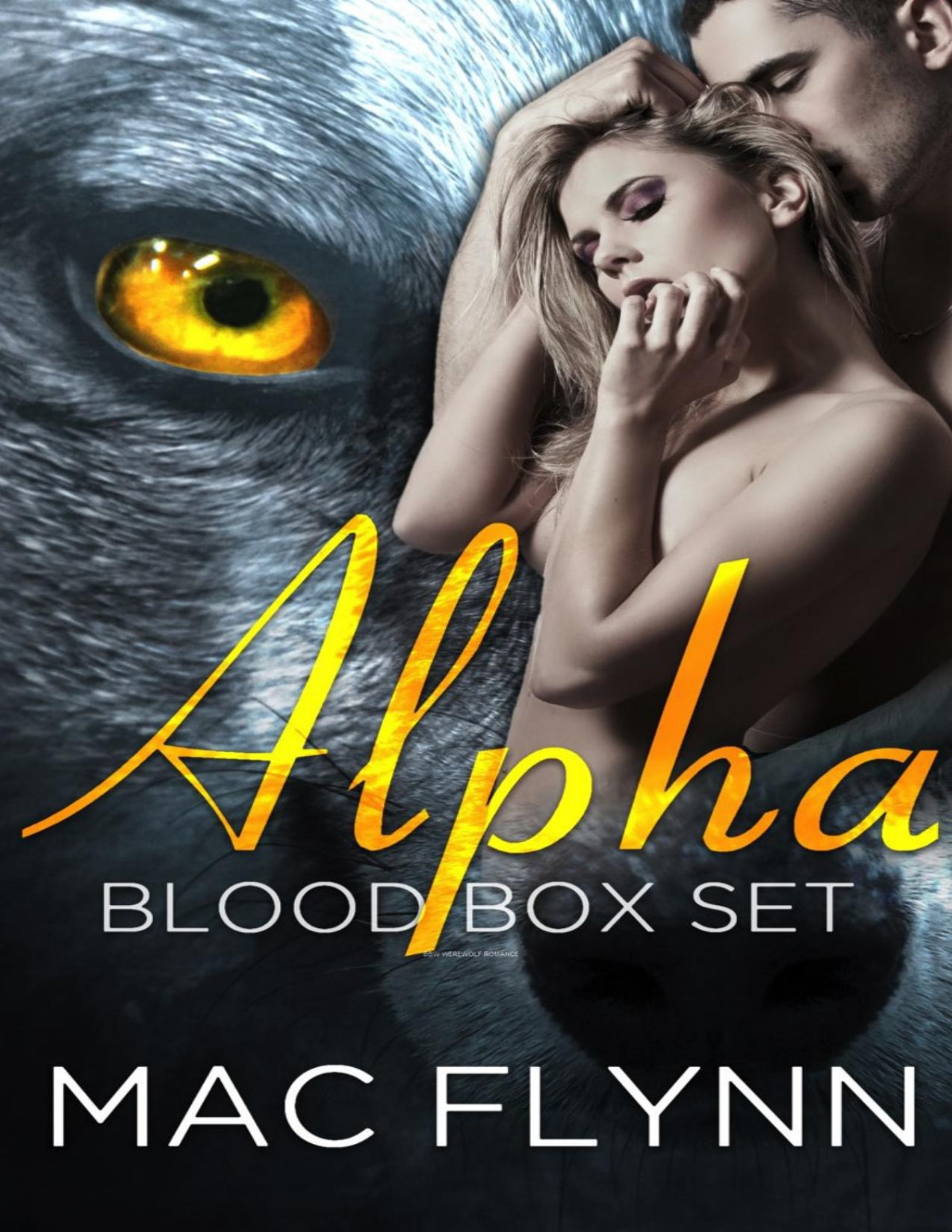 Alpha Blood Box Set Bbw Werewolf Shifter Romance Mac Flynn