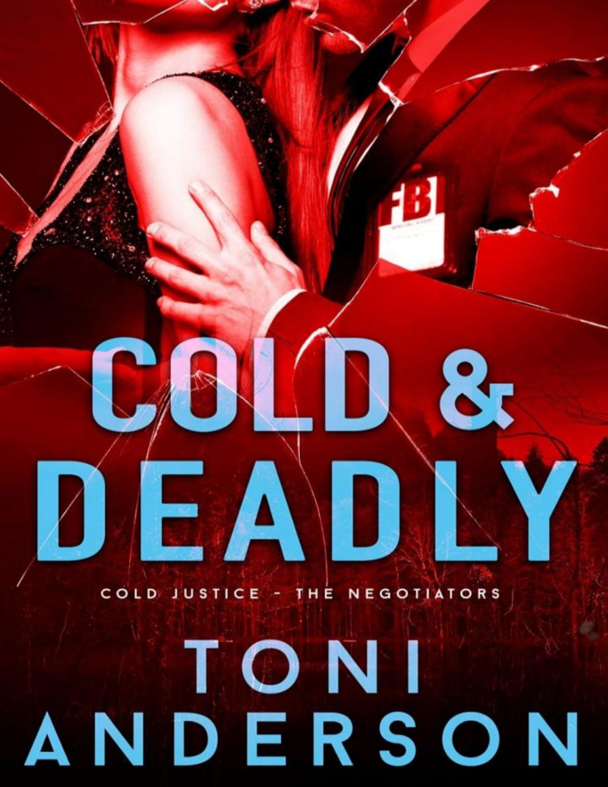 Cold Justicethe Negotiators 01cold Deadly Toni Anderson
