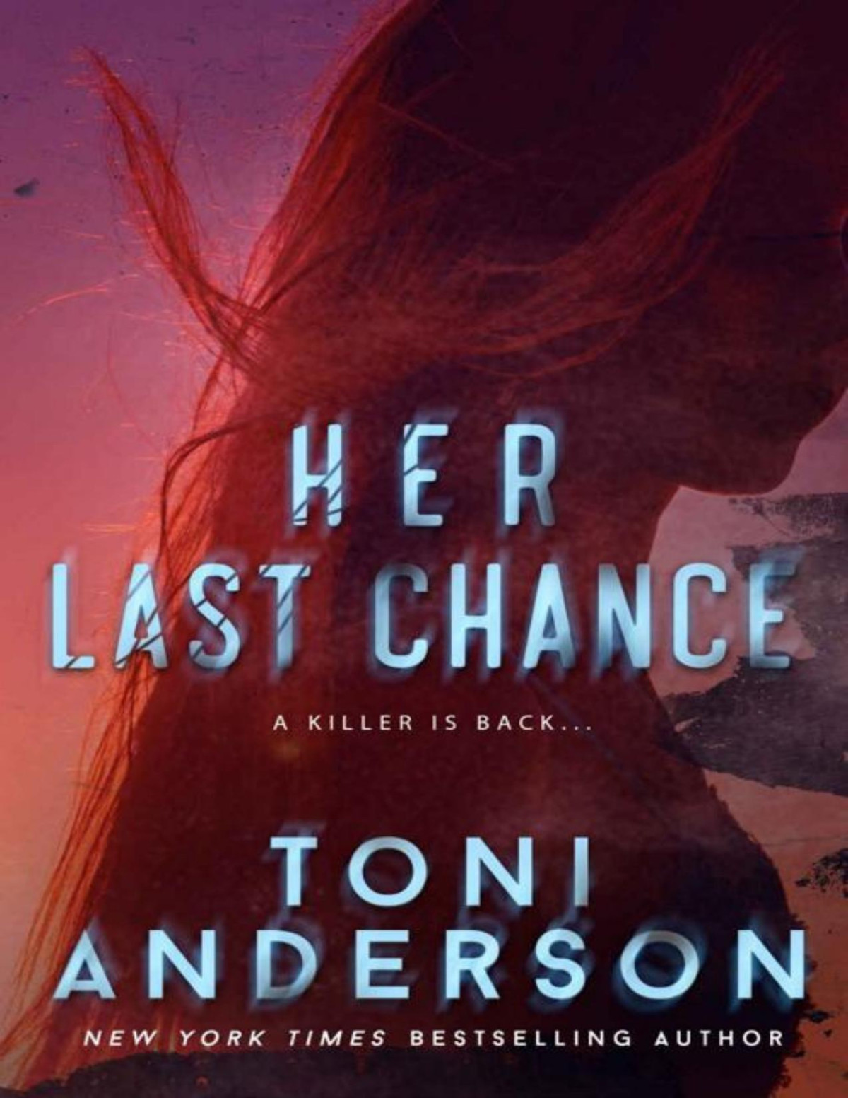 Her Last Chance Her Romantic Suspense Book 2 Toni Anderson