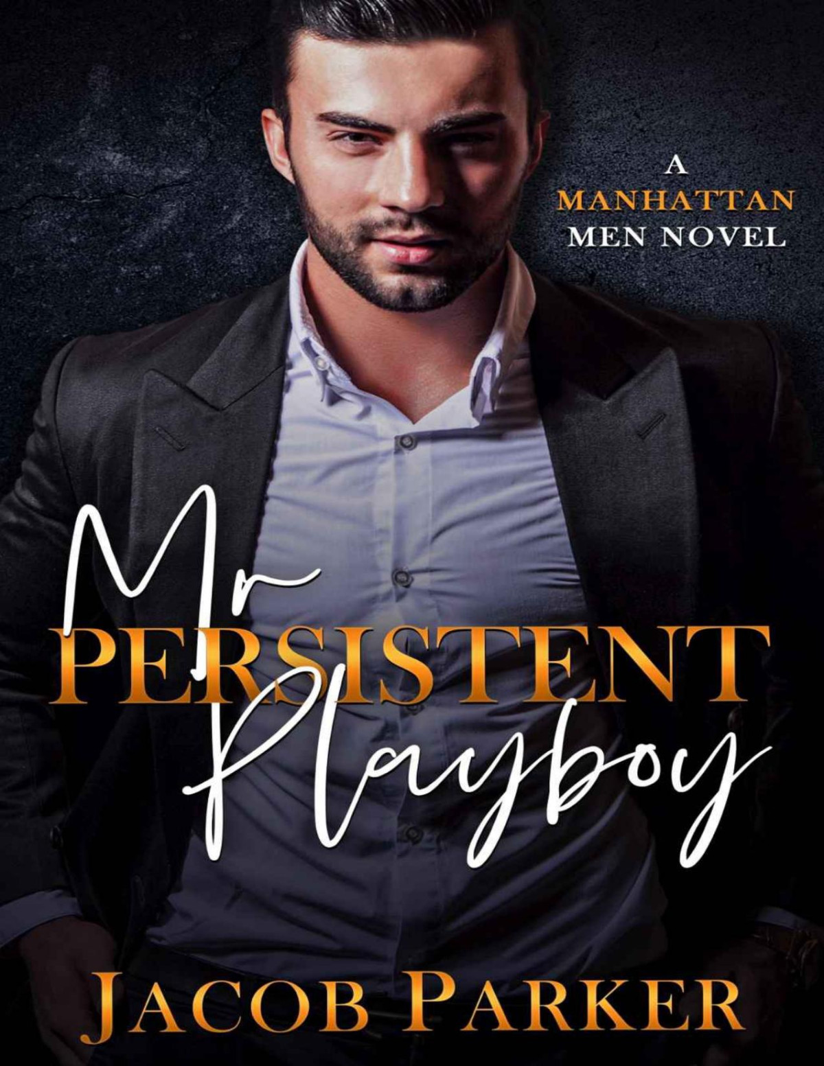 Mr Persistent Playboy Jacob Parker
