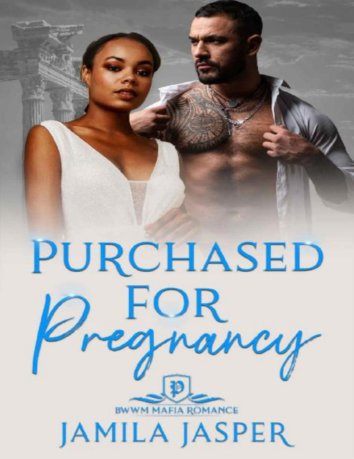 Purchased For Pregnancy Bwwm Mafia Romance Greek Mafia Romance Brotherhood Book 2 Jamila Jasper