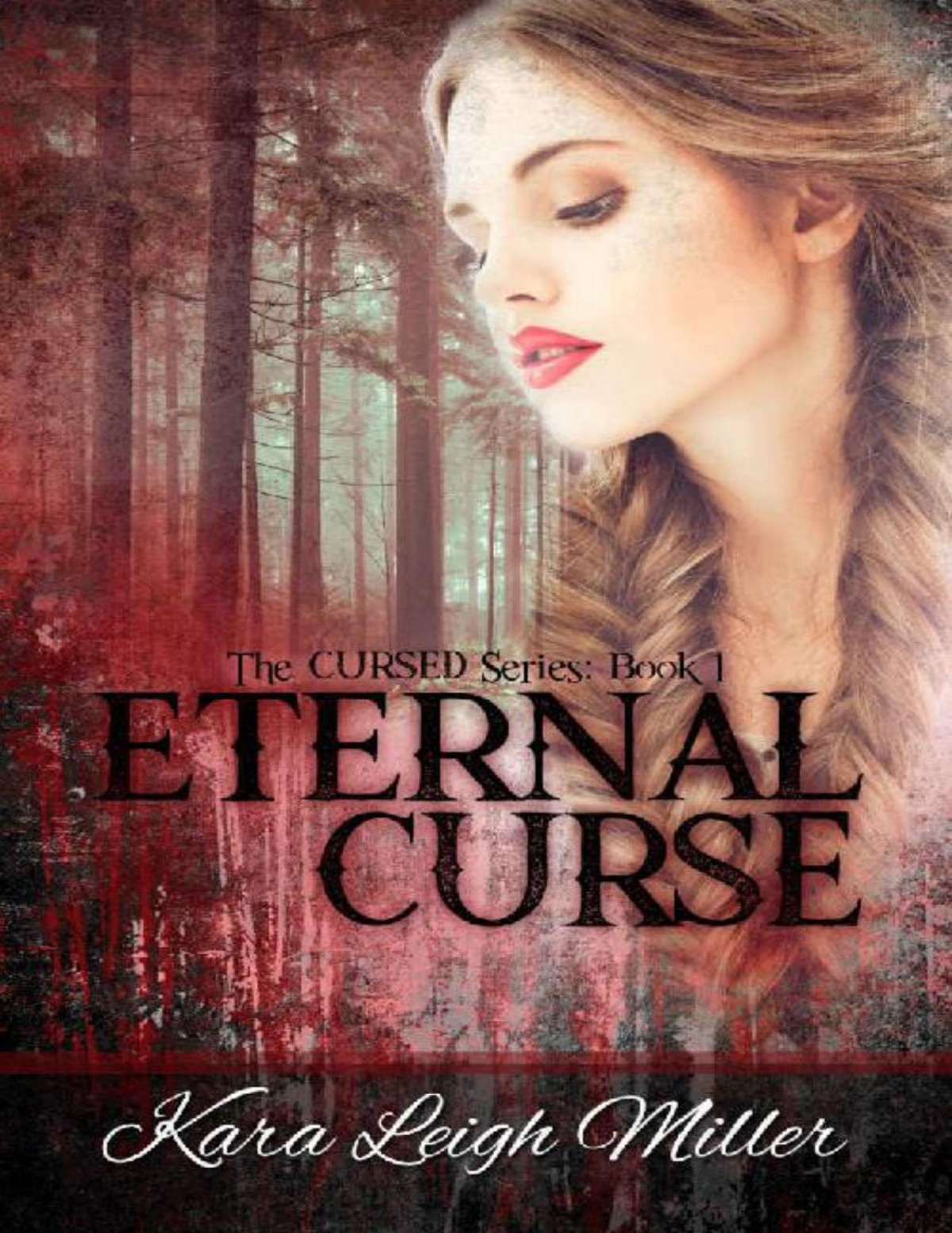 Eternal Curse The Cursed Series Book 1 Kara Leigh Miller