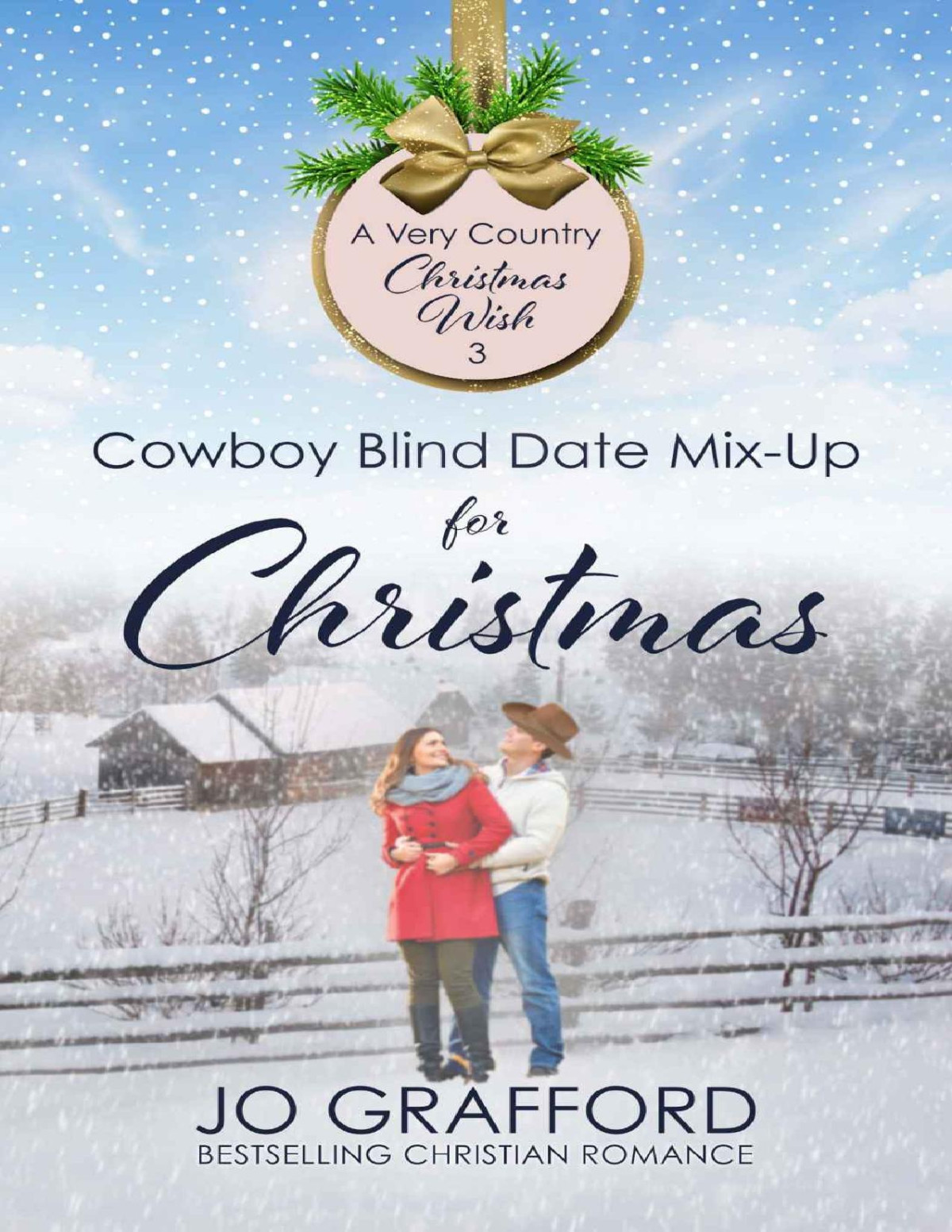 Cowboy Blind Date Mixup For Christmas A Very Country Christmas Wish 3 Grafford
