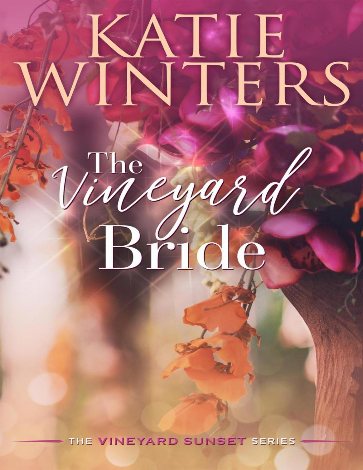 The Vineyard Bride A Vineyard Sunset Series 13 Katie Winters