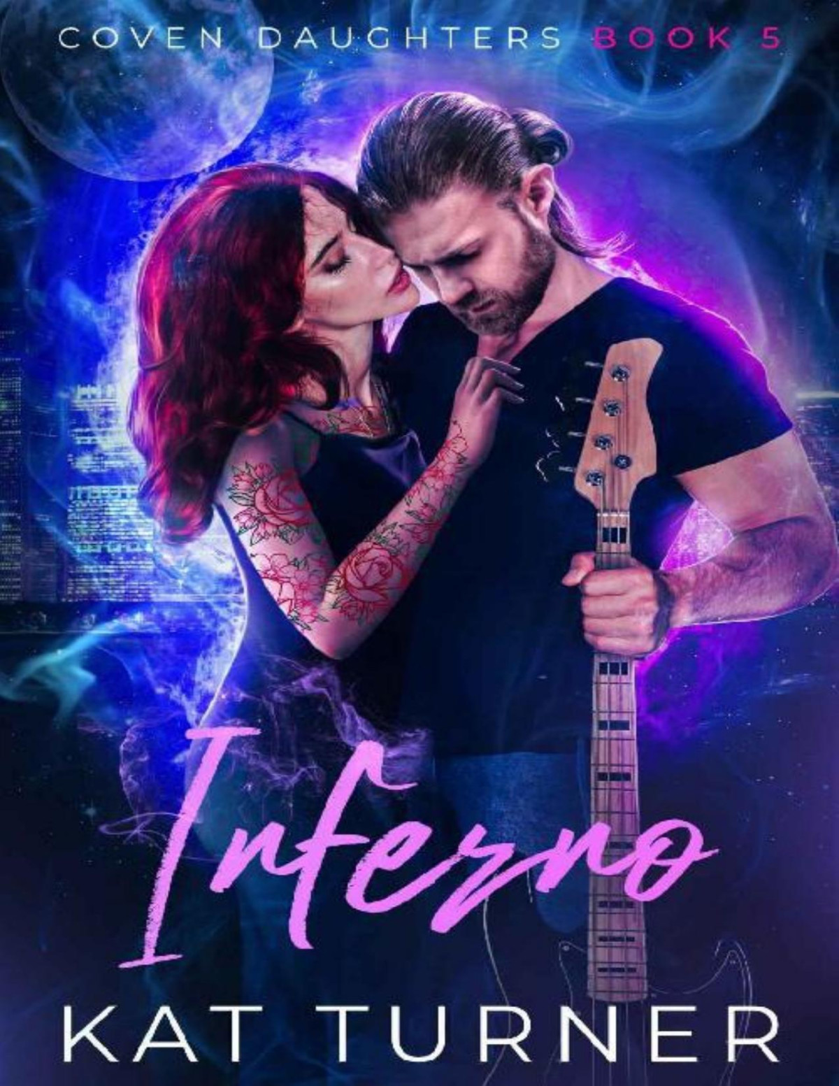 Inferno A Steamy Witch Romance Coven Daughters Book 5 Kat Turner