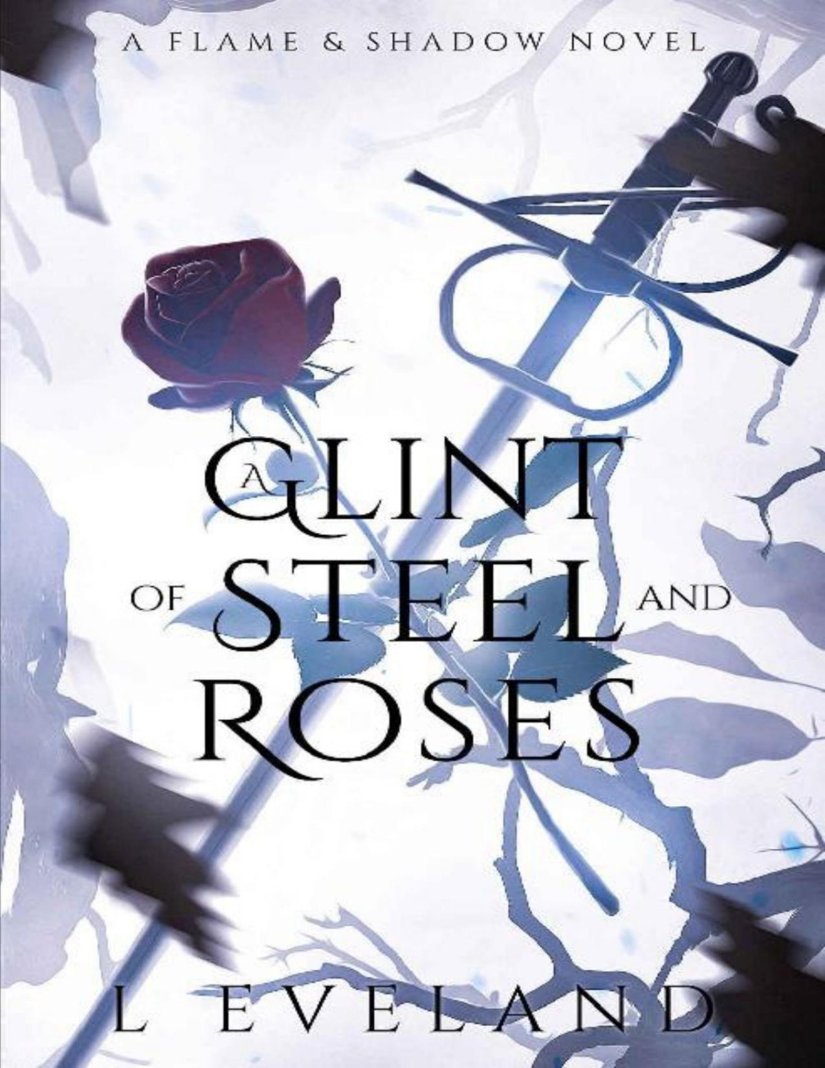 A Glint Of Steel And Roses An Mm Monster Romance Flame And Shadow Book 2 L Eveland