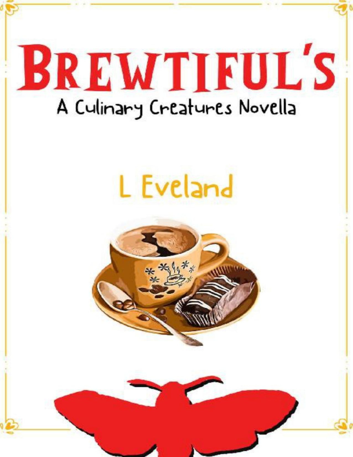 Brewtifuls A High Heat Low Stakes Mm Monster Romance Novella Culinary Creatures Book 4 L Eveland