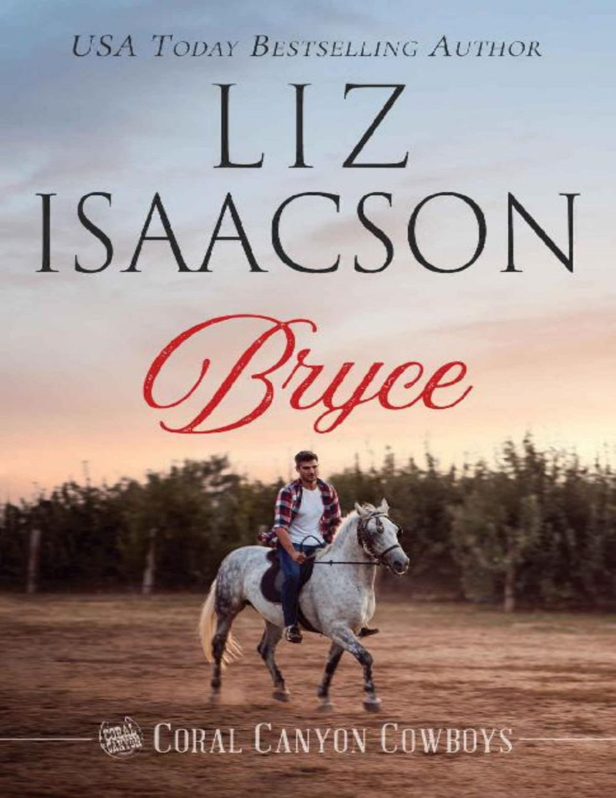 Bryce A Young Brothers Novel Coral Canyon Cowboys Book 9 Liz Isaacson