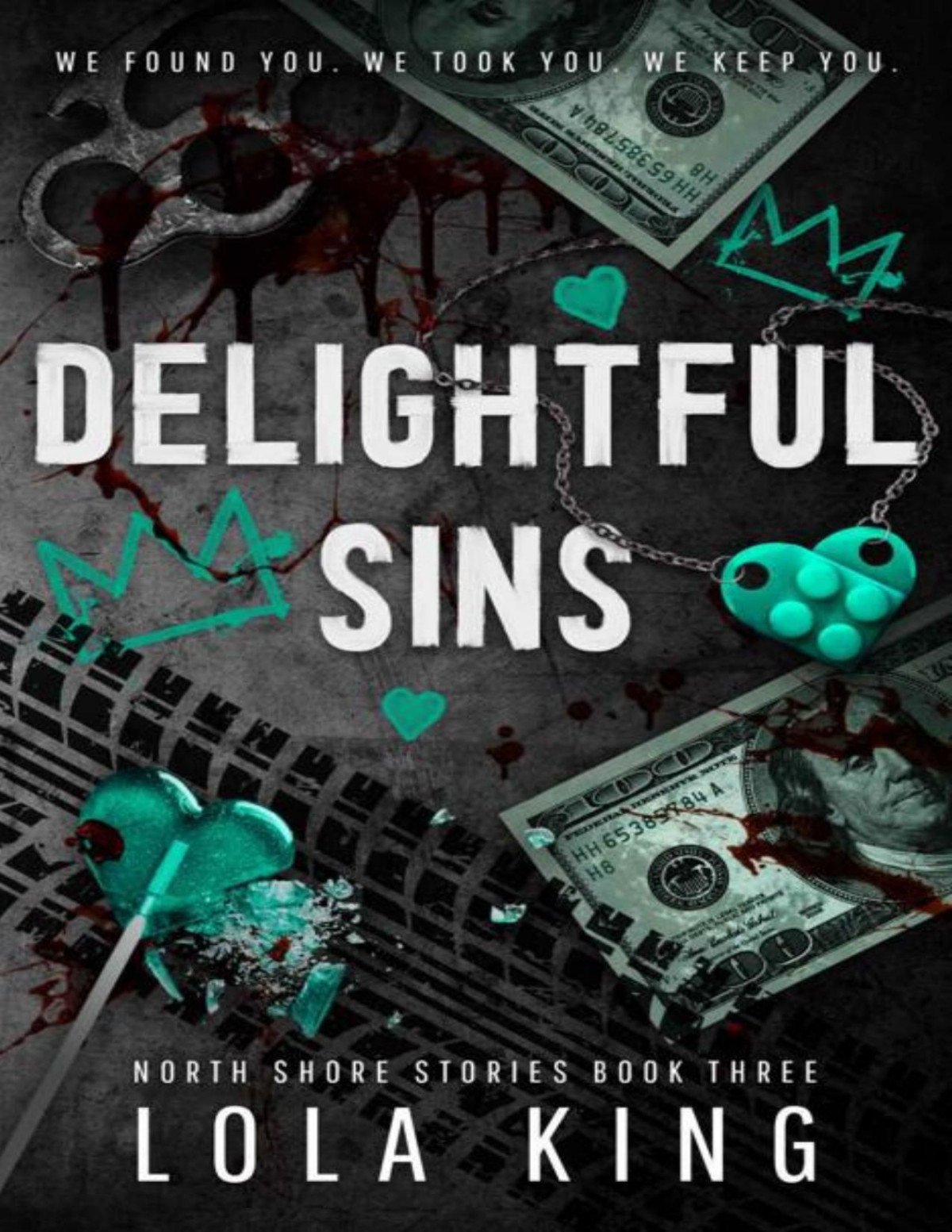Delightful Sins A Dark Enemies To Lovers Menage Romance North Shore Stories Book 3 Lola King