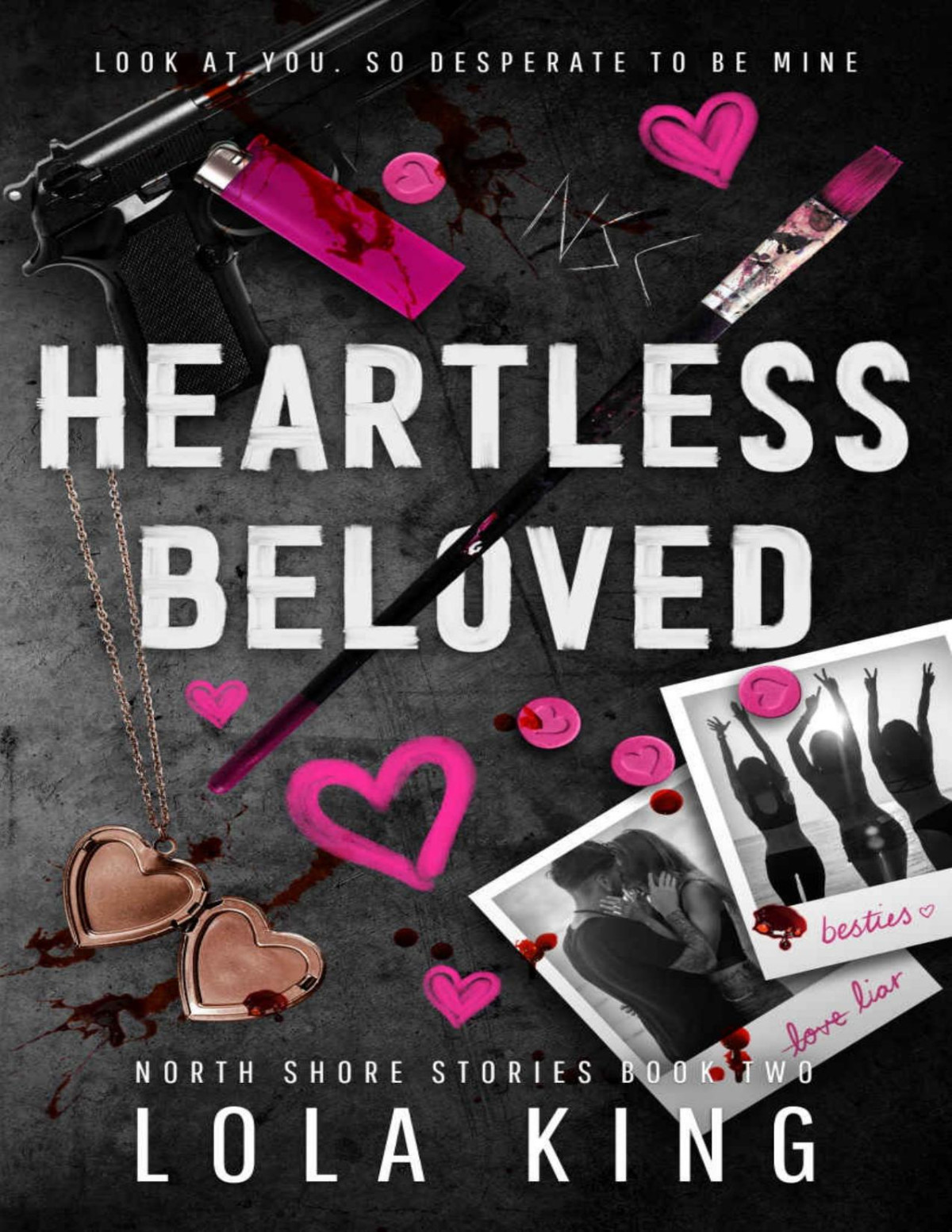 Heartless Beloved A Bad Boy Good Girl Dark Romance Lola King