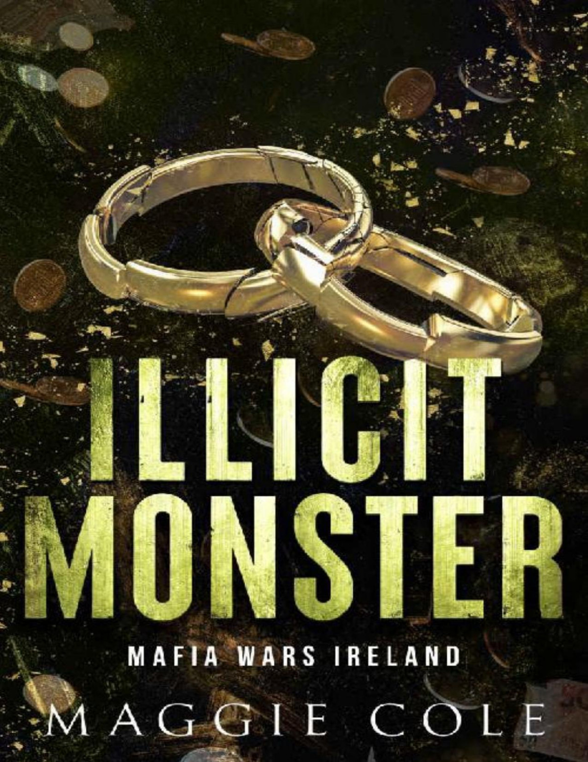 Illicit Monster An Arranged Marriage Age Gap Dark Mafia Romance Mafia Wars Ireland Book 4 Maggie Cole