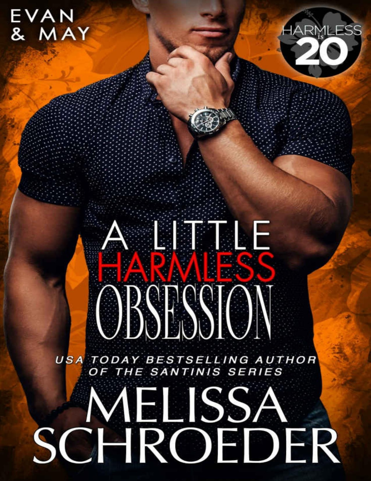 A Little Harmless Obsession A Harmless World Novel The Original Harmless Five Book 3 Melissa Schroeder