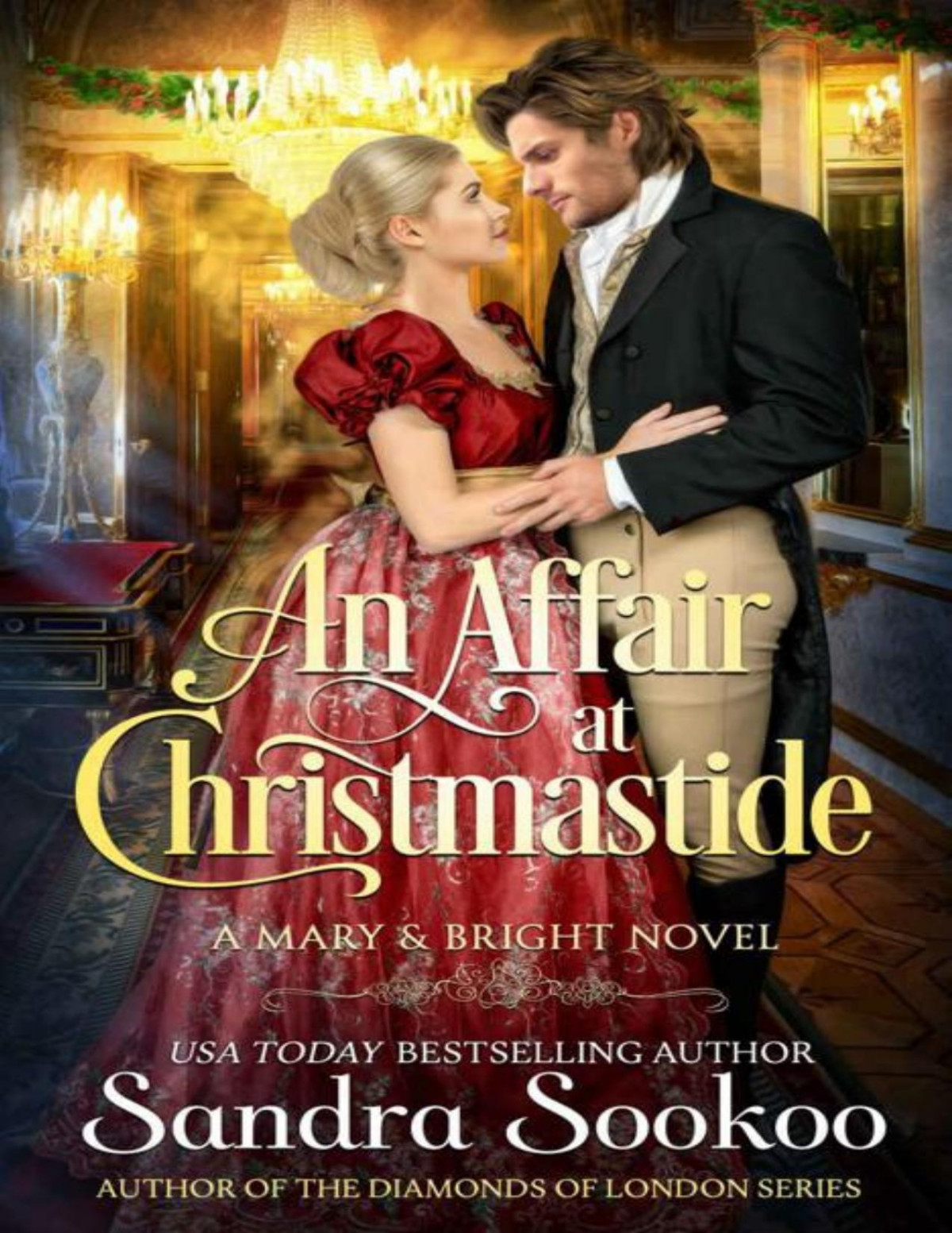 An Affair At Christmastide A Mary And Bright Novel Sandra Sookoo
