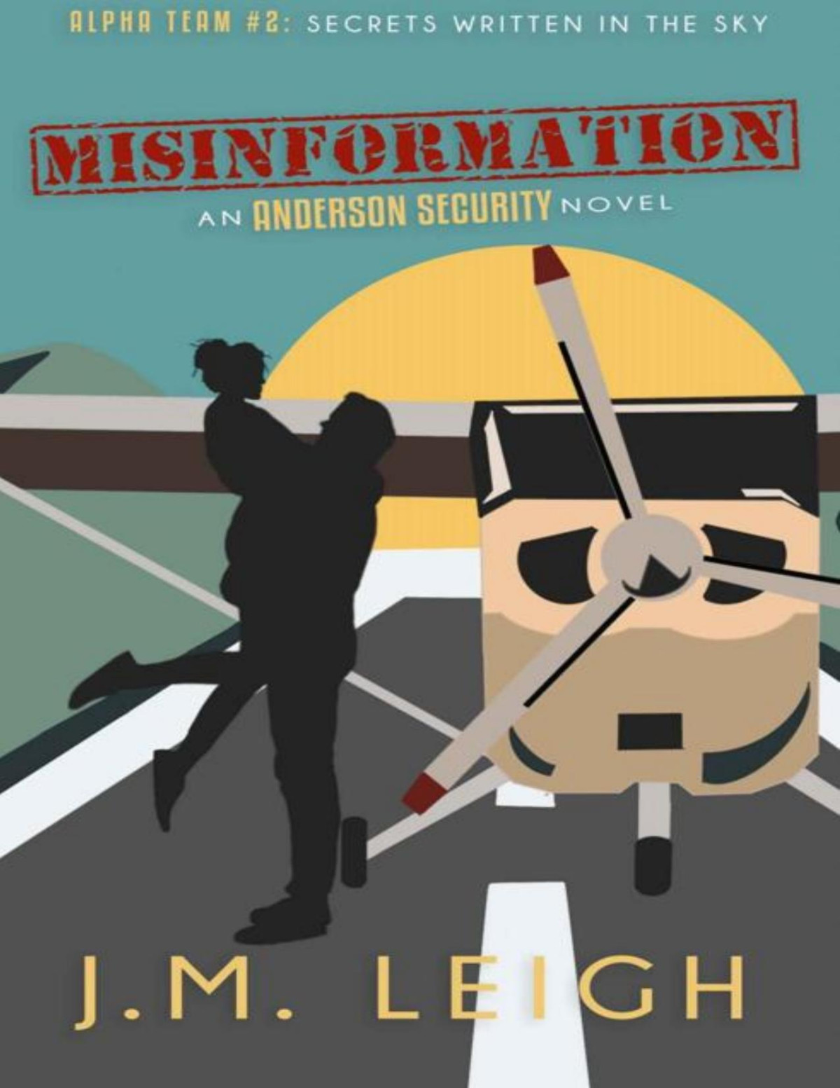 Misinformation An Anderson Security Novel Alpha Team Book 2 Jm Leigh