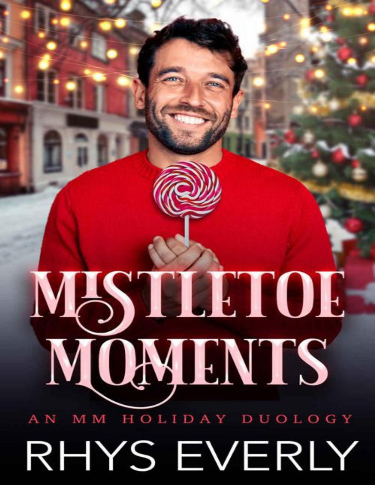 Mistletoe Moments An Mm Holiday Duology Rhys Everly