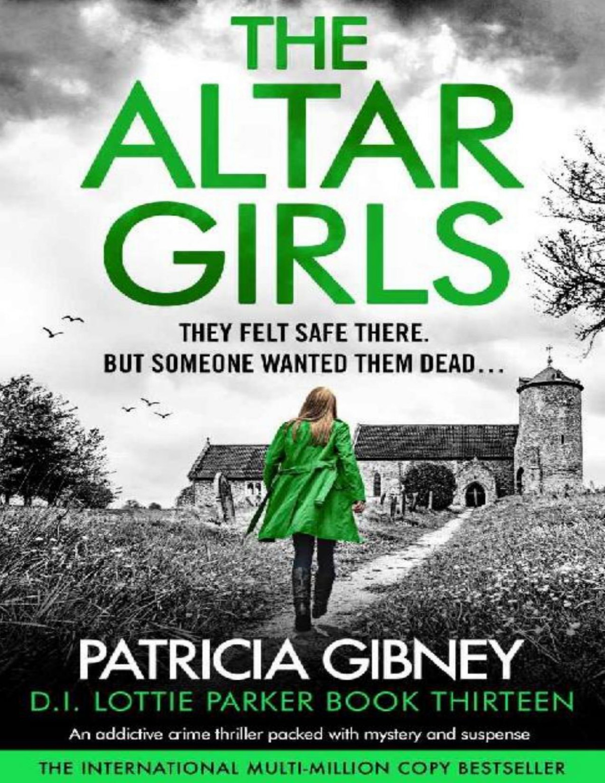 The Altar Girls An Addictive Crime Thriller Packed With Mystery And Suspense Detective Lottie Parker Book 13 Patricia Gibney