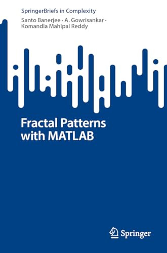 Fractal Patterns With Matlab 1st Edition Santo Banerjee A Gowrisankar