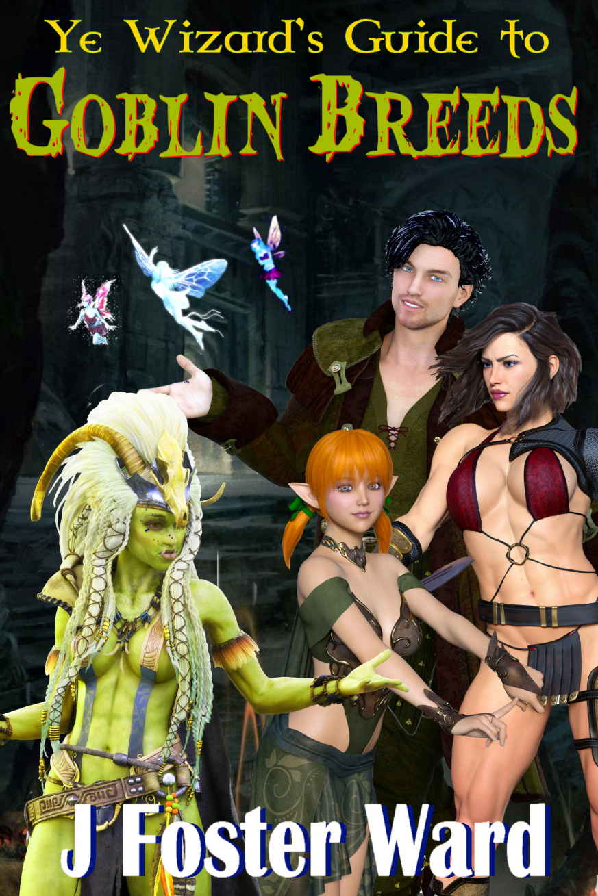 Wizards Harem Book 5 Ye Wizards Guide To Goblin Breeds 1st Edition Ward
