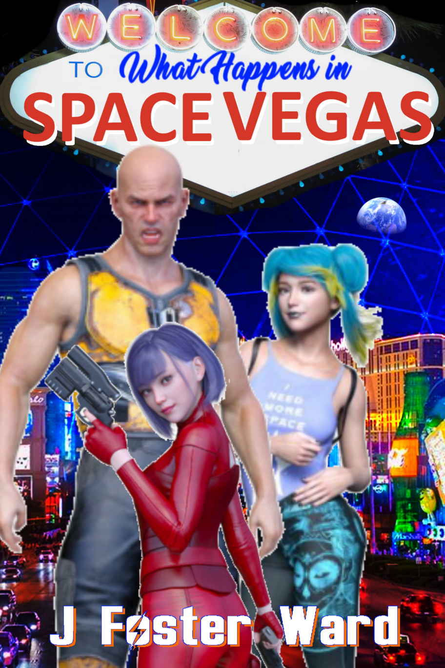 What Happens In Space Vegas Ward J Foster