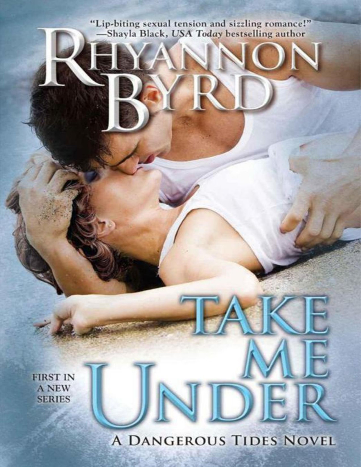 Take Me Under Rhyannon Byrd