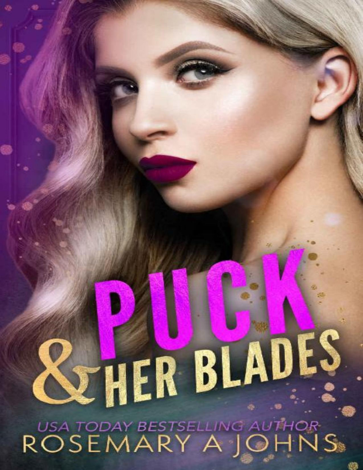 Puck Her Blades Pack Bonds Book 5 1st Edition Rosemary A Johns
