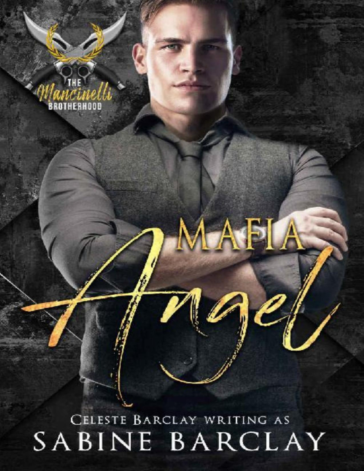 Mafia Angel The Mancinelli Brotherhood Book 4 Sabine Barclay Celeste Barclay
